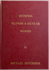 Mitchiner Michael. Medieval Pilgrim & Secular Badges. Hawkins Publications, London, 1986. Cartonato ed. pp. 287, ill. in b/n. Ottimo stato.