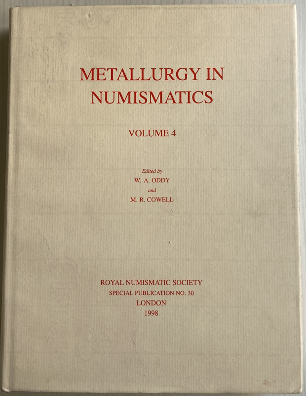 Oddy W. A. and Cowell M. R., Metallurgy in Numismatics Volume 4 Royal Numismatic...