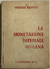 Picozzi Vittorio. La Monetazione Imperiale Romana. Sistemi monetari, Zecche, Tavole cronologiche, genealogiche, iconografie. P.& P. Santamaria Editori...
