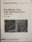 Pirie E.J.E. Post-Roman Coins from York Excavations 1971-81. 1986. Brossura ed. pp. 83, tavv. XX in b/n e 1 a colori. Buono stato.