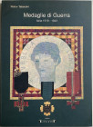 Tabacchi W. Medaglie di guerra. Italia 1919-1943. Carpi, 1990. Brossura ed. pp. 142, ill. in b/n. Ottimo stato.
