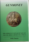 Timmins P. Gunmoney. The Emergency Coinage of 1689-1691 for the Irish Campaign of James II. The Numismatic Society of Ireland 2017. Tela ed. con sovra...