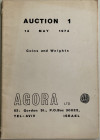 Agora Auction 1 Coins and Weight. Tel-Aviv 14 May 1974: Brossura ed. pp. 38, lotti 270, tavv. 14 in b/n. Parzialmente slegato. Discreto stato.