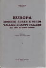 BOBBA C. - EUROPA. Monete auree e scudi, talleri e doppi talleri dal 1800 ai giorno nostri. Valutazioni e numero pezzi coniate. Asti, 1968. pp. 648, c...