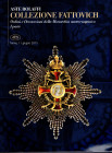 BOLLAFFI - Torino, 11 - Giugno, 2015. Collezione Fattovich. Ordini e Decorazioni della Monarchia austro-ungarica. I parte. pp 170, lots 422, tutti ilu...
