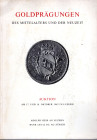 HESS A. – LEU BANK. – Auktion 20. Luzern, 17\18 – Oktober, 1962. Goldpragungen des mittealters... pp. 48, nn. 1023, tavv. 32. Ril. ed sciupata, lista ...