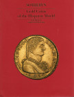 SOTHEBY’S. - Geneva, 18 - -May, 1990. Gold coins of the Hispanic World. Pp. 50, nn. 600, tavv. 3 a colori + b\n. ril. ed. buono stato lista prezzi agg...
