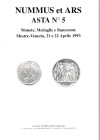 NUMMUS et ARS - Astan 5. Mestre, 21\22 - Aprile, 1993. Monete greche, romane, bizantine medioevali italiane ed estere, medaglie ecc. pp 78, nn 923, tu...