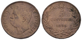 REGNO D'ITALIA. Umberto I (1878-1900). 5 Centesimi 1895, zecca di Roma. CU (g 4,85). Testa nuda a sinistra. R/ Valore e data entro corona; stella sopr...