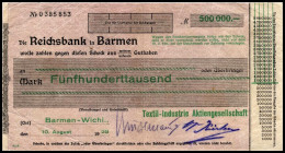RHEINLAND. Barmen-Wichlinghaufen,Textil-Industrie Aktiengesellschaft. 200.000, 500.000 Mark 10.8.1923 -ab 19.8.1923.Gedruckte Schecks auf Reichsbank i...