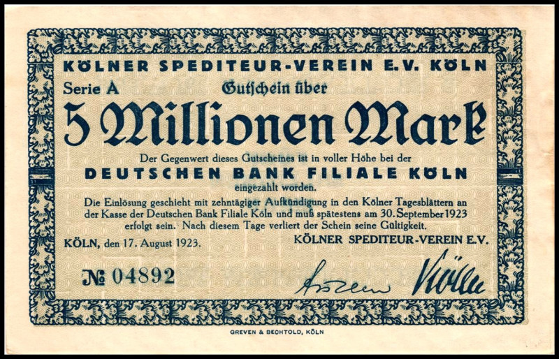 RHEINLAND. 
Köln, Kölner Spediteurverein. 5 Mio. Mk. 17.8.1923 bis 30.9.1923. v...