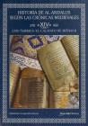 HISTORIA DE AL-ANDALUS SEGÚN LAS CRÓNICAS MEDIEVALES. Los Amiries: El Califato de Hisam II. 976-992. Volumen XIV. Tomo 1. Sebastián Gaspariño. 2019. E...
