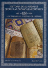 HISTORIA DE AL-ANDALUS SEGÚN LAS CRÓNICAS MEDIEVALES. Los Amiries: El Califato de Hisam II. 992-1009. Volumen XIV. Tomo 2. Sebastián Gaspariño. 2019. ...