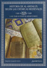 HISTORIA DE AL-ANDALUS SEGÚN LAS CRÓNICAS MEDIEVALES. Las Taifas Postalmorávides. 1150-1234. Volumen XIX. Tomo 2. Sebastián Gaspariño. 2016. Excelente...