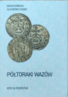 Adam Górecki, Sławomir Dudek Półtoraki Wazów. Edycja podróżna