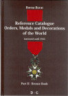 Reference catalogue orders, medals and decorations of the world part II- Borna Barac