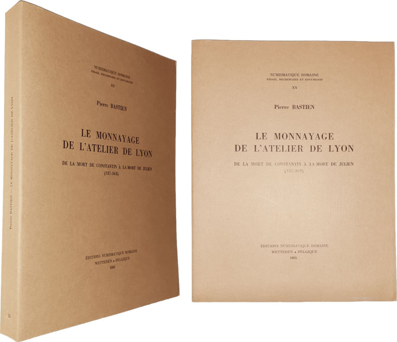 Bastien (Pierre) - Le monnayage de l'atelier de Lyon - XV - De la mort de Consta...