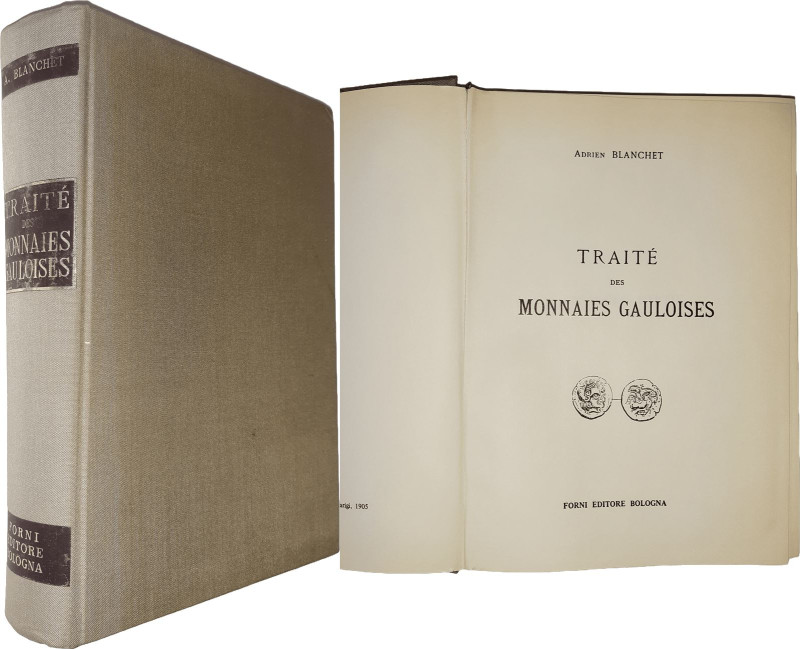 Blanchet (Adrien) - Traité des monnaies gauloises - Première partie - Réédition ...