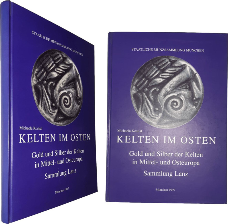 Kostial (Michaela) - Kelten im Osten, gold und silber des Kelten in Mittel- und ...