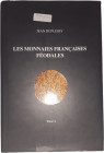 Duplessy (Jean) - Les monnaies françaises féodales - Tome 1 - 2004

Répertoire de 404 pages de descriptions avec représentations dessinées, des monn...