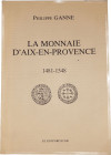 Ganne (Philippe) - La monnaie d'Aix-En-Provence 1481-1548 - Paris 1982

Répertoire de 76 pages et 8 planches traitant des monnaies d'Aix-En-Provence...