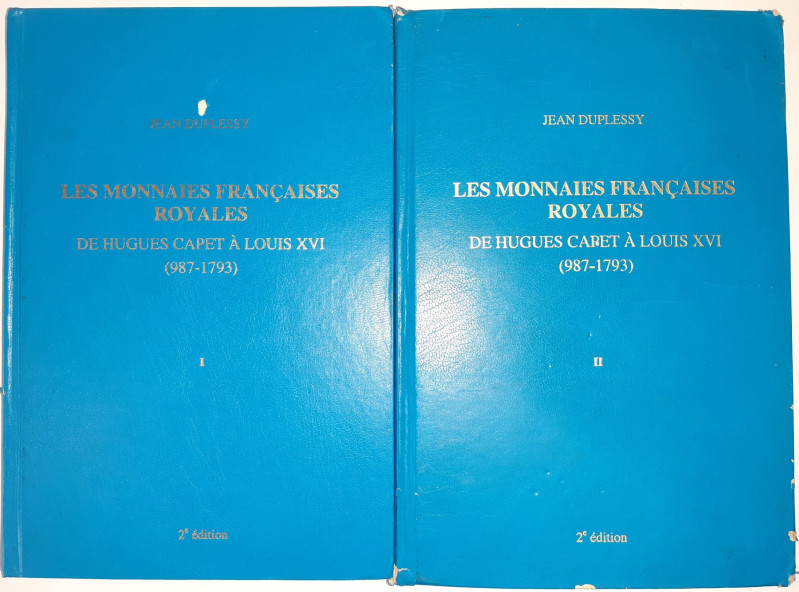 Duplessy (Jean) - Les monnaies françaises royales de Hugues Capet à Louis XVI - ...