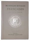 Gadoury (Victor) - Monnaies Royales Françaises de Louis XI à Henri IV ; 1461-1610 - Edition de 2022

Ouvrage de 297 pages de descriptions, quotation...