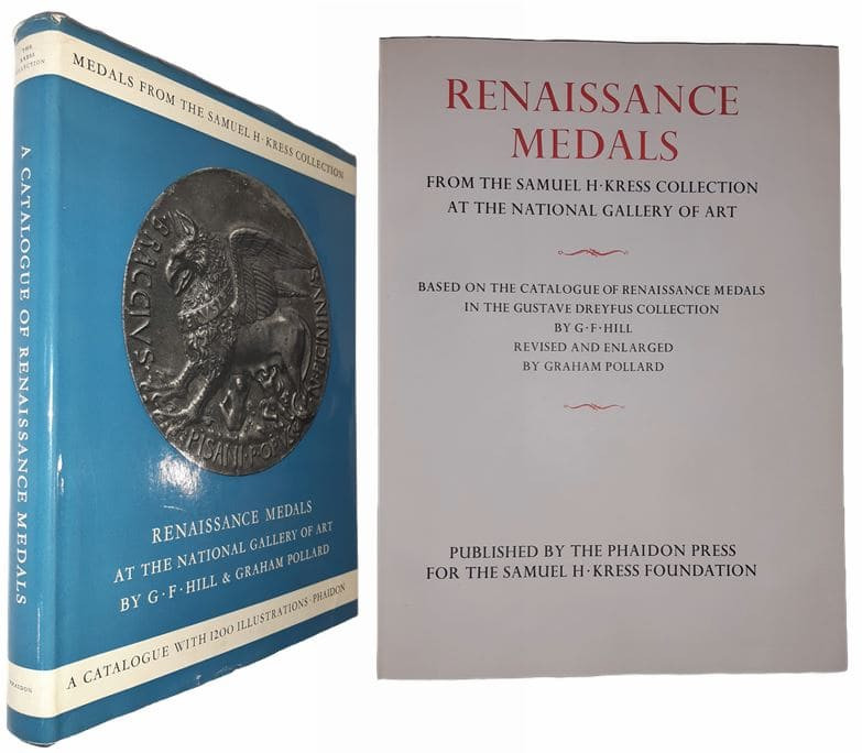 Hill (G. F.) and Pollard (Graham) - Medals from the Samuel H. Kress collection -...