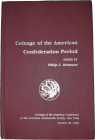 Mossman (Philip L.) - Coinage of the american confederation period - The American Numismatic Society New-York 1995

Ouvrage relié toilé. Rapport de ...