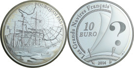 France - Série Les grands navires français - Belle Épreuve de 10 euro - Le voilier d'exploration polaire Le Pourquoi Pas ? 2014

BE

 Ar ; 22.2 gr...