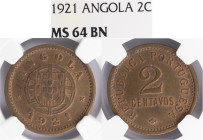 Angola - 2 Centavos 1921, NGC MS 64BN, A.G:05.01