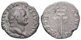 Vespasian, AD. 69-79. AR Denarius. 2.73 g. - 18.51 mm. Rome.
Obv.: IMP CAESAR VESPASIANVS AVG. Head of Vespasian, laureate, right.
Rev.: PON MAX TR P ...