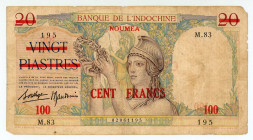 New Caledonia 
Banque de l' Indochine
100 Francs (Noumea), ND (1939)
S/N M.83 195
Overprinted on French Indochina (Pick 56b)
Pick 39

Fine (pinholes)....