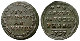 FERMO
Pio VI (Giannangelo Braschi), 1775-1799.
Mezzo Baiocco 1797 a. XXIII.
Æ
gr. 2,90
Dr. PIVS / PAPA VI / AN / XXIII. Iscrizione entro ghirland...