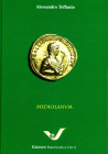 TOFFANIN A. - MEDIOLANVM. La zecca di Milano dalle origini a Desiderio, Re dei Longobardi ( IV sec. a.C. - 774 d.C. Pavia, 2014. pp 447, centinaia di ...