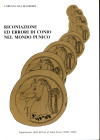 MANFREDI Lorenza-Ilia - Riconiazione ed errori di conio nel mondo punico. Roma, 1990. pp 268, tavole 9 + 1 a colori. Legatura ed. interno ottimo stato...