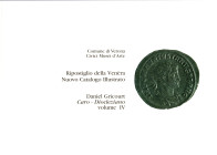 GRICOURT D. - Ripostiglio della Venera. Volume IV. Caro – Diocleziano. Verona, 2000. Pp. 263, tavv. 60. Legatura ed. ottimo stato, importante document...