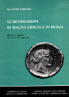 GARRAFFO Salvatore – Le riconiazioni in Magna Grecia e in Sicilia. Emissioni argentee dal VI al IV secolo a.C. Palermo, 1984. pp. 182, tavv. 18. Legat...