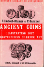 IMHOOF-BLUMER F. & GARDNER P. - Ancient coins. Illustrating lost masterpieces of greek coins. Chicago, 1964. Pp. 176, tavv. 36 + 3 +1 carta. Legatura ...