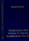 ROSTOWZEW M. - Tesserarum Urbis Romae et suburbi plumbearum. Leipzig 1975. 2 vols. full pp. ix - 440 + supplement 24, tables 3 + ill. in the text. vol...