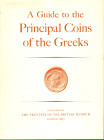 AA.- VV. - A guide to the principal coins of the Greeks. From circ. 700 A.D. 270 based on the wirk of Barclay Head. London, 1965. pp 108, tavole 52. L...