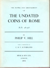 HILL Philip V - SUTHERLAND C. H. V. - The dating and arrangement of The Undated coins of Rome A.D. 98 - 148- London, 1970. pp 215, tavole 2, + illustr...