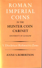 ROBERTSON S. A. - Roman Imperial Coins in the Hunter coin Cabinet. University of Glasgow. Vol. V. Diocletian ( Reform) to Zeno. Oxford, 1982. pp xlvii...