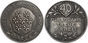 Weimar
 Silbermedaille o.J. Prämie der Handwerkskammer Weimar - Für 40-jährige treue Arbeit. Wappen / '40', darunter 3 Zeilen Schrift. Randpunze: 990...