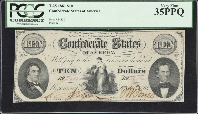 T-25. Confederate Currency. 1861 $10. PCGS Currency Very Fine 35 PPQ.
No. 24820...
