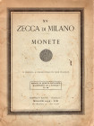 RATTO R. – Milano, 1935. Fascicolo XV. A prezzi fissi. Zecca di Milano Monete. Pp.18, nn. 753, tavv. 5. Ril. ed sciupata, buono stato. Rossi,2912