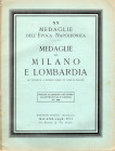 RATTO R. – Milano, 1938. Fascicolo XX. A prezzi fissi. Medaglie dell’ epoca napoleonica – Medaglie di Milano e Lombardia. Pp. 16, nn. 323, tavv. 8. Ri...