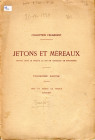 BOURGEY E. – Paris, 21 – Novembre, 1929. Collection Feuardent. Jeton et Mereaux. Troisieme partie. Pp. 24, nn.2363 – 2804, tavv. 17 – 18. Ril. ed. sci...