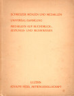 HESS A. - Luzern, 26 - Juni, 1934. Schweizer munzen und medaillen, Universal sammlung, Medaillen auf buchdruck-zeitung - und musikwesen. Pp 70, nn. 22...