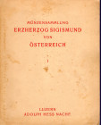HESS A. NACH. – Luzern, 28 – Marz, 1933. Munzsammlung Erzherzog Sigismund von Oesterreich. I teil. Munzen Italien, Kreuzfaher – Staaten, Sudslaviche s...